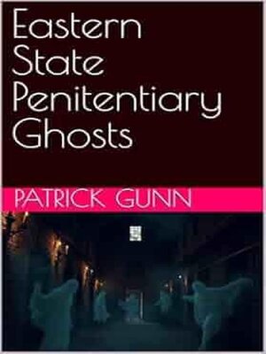 cover image of Eastern State Penitentiary Ghosts